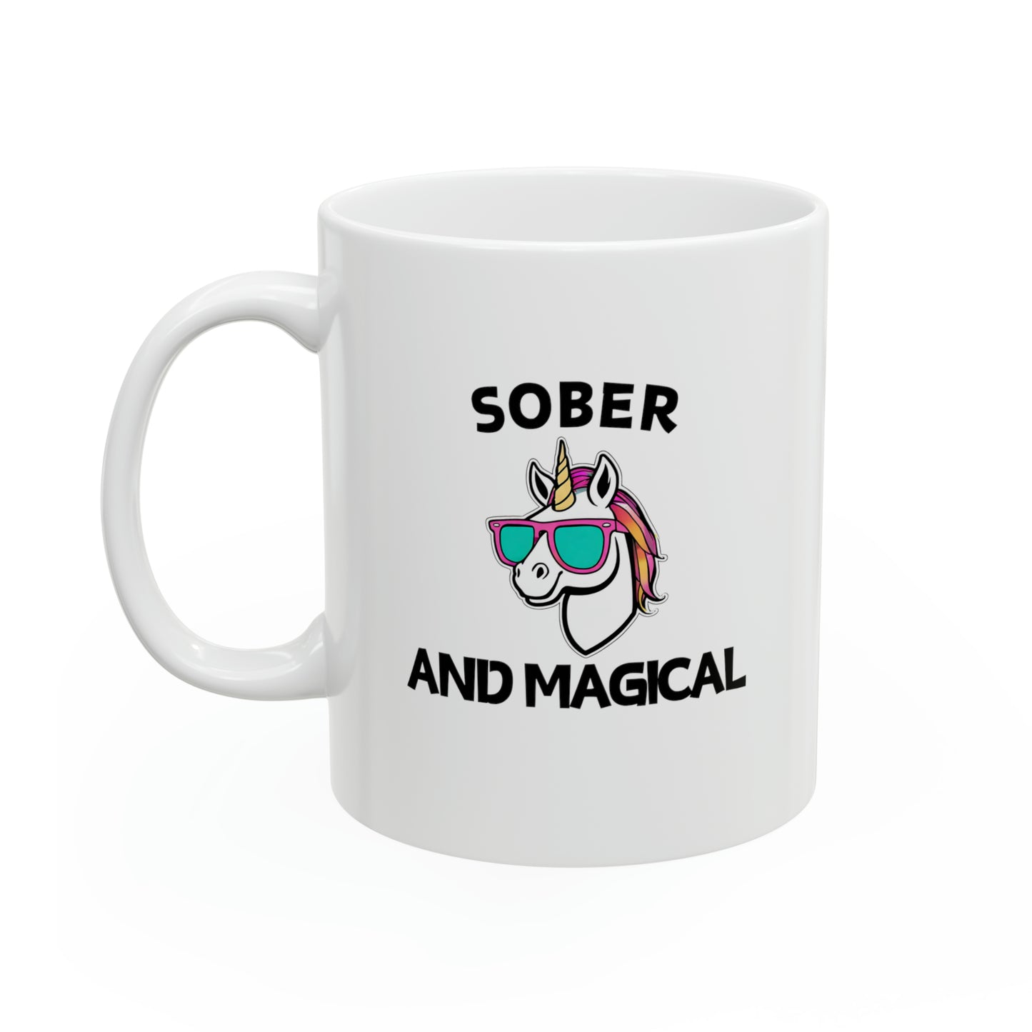 Sober and Magical - Ceramic Mug, 11oz