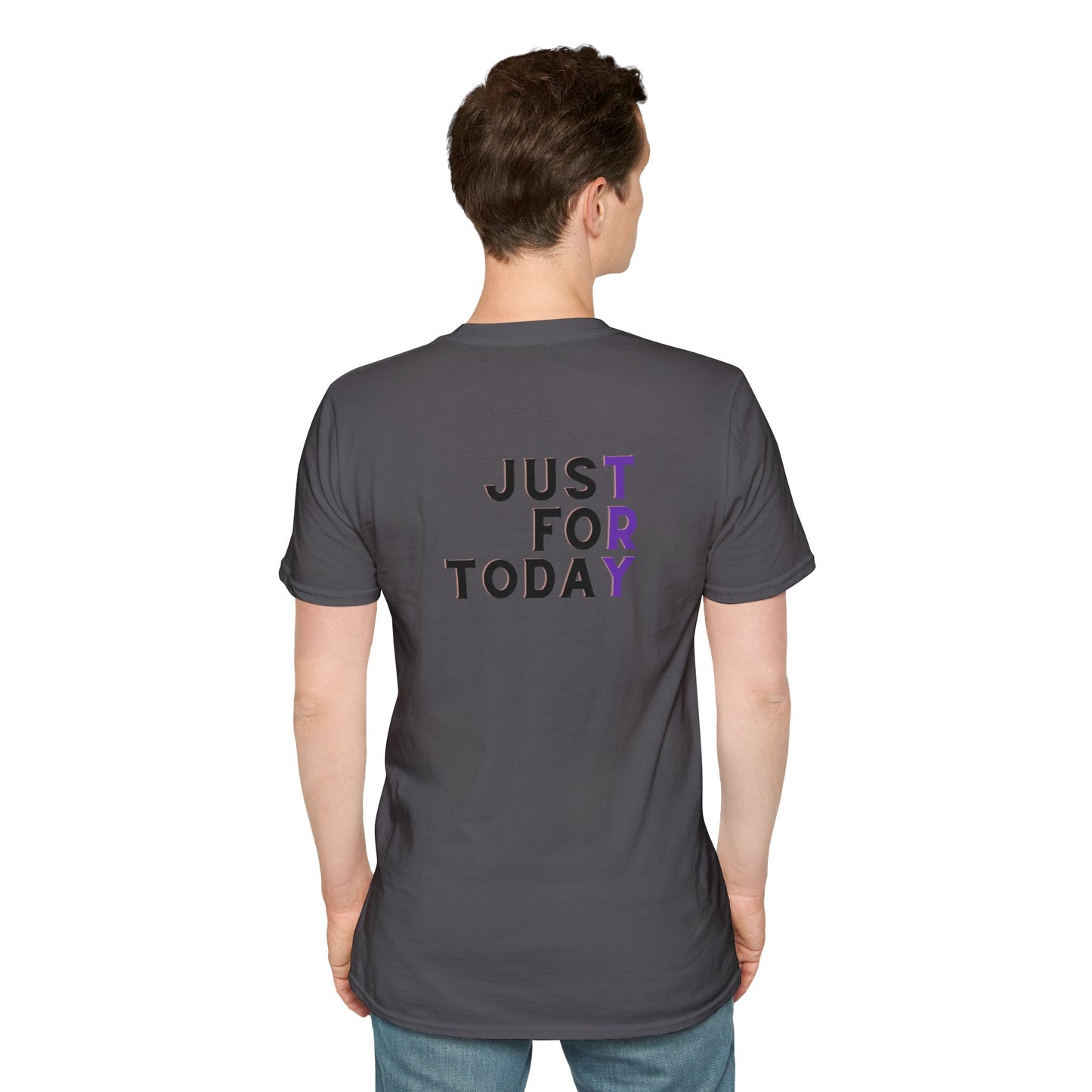 Just For Today - Unisex Softstyle T-Shirt