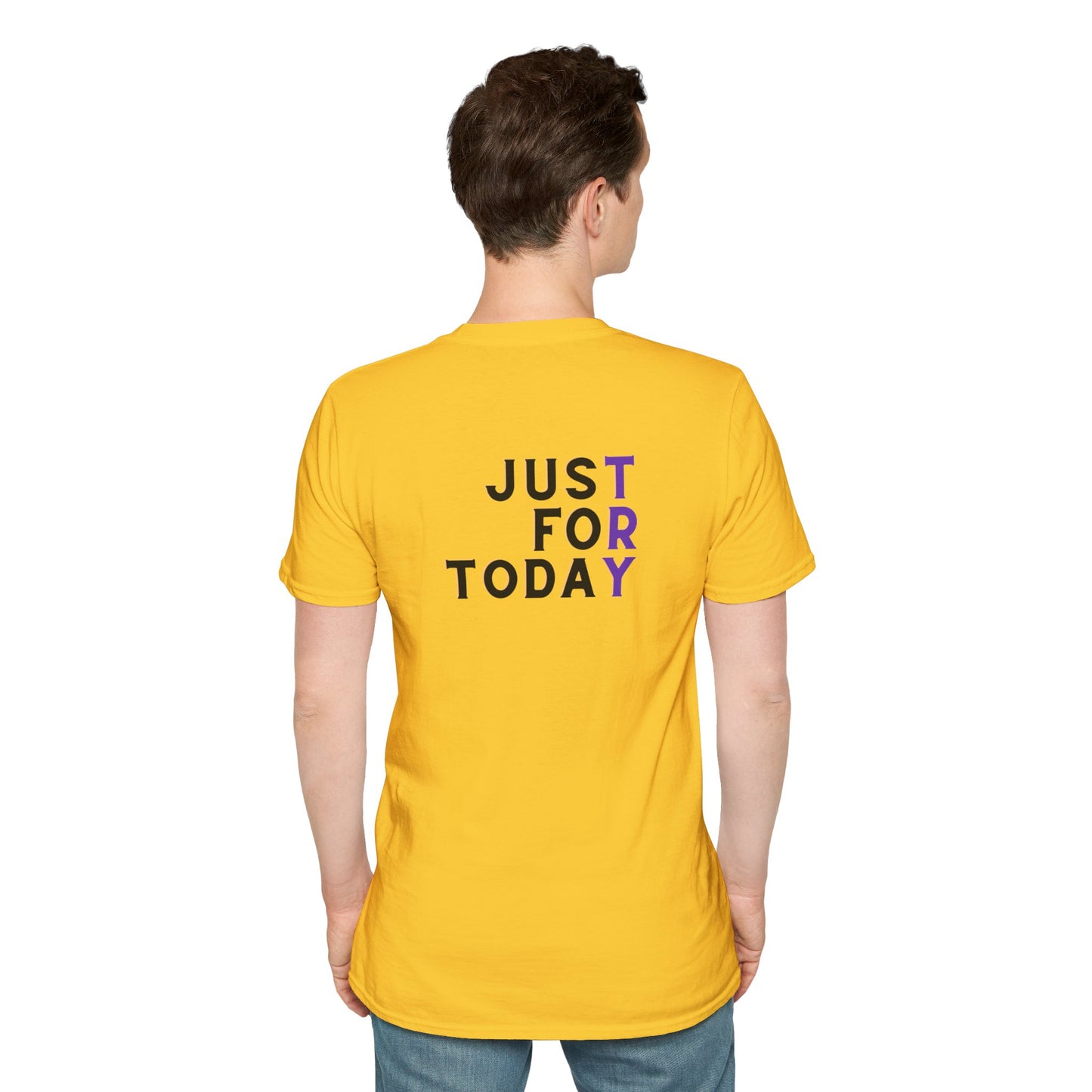 Just For Today - Unisex Softstyle T-Shirt