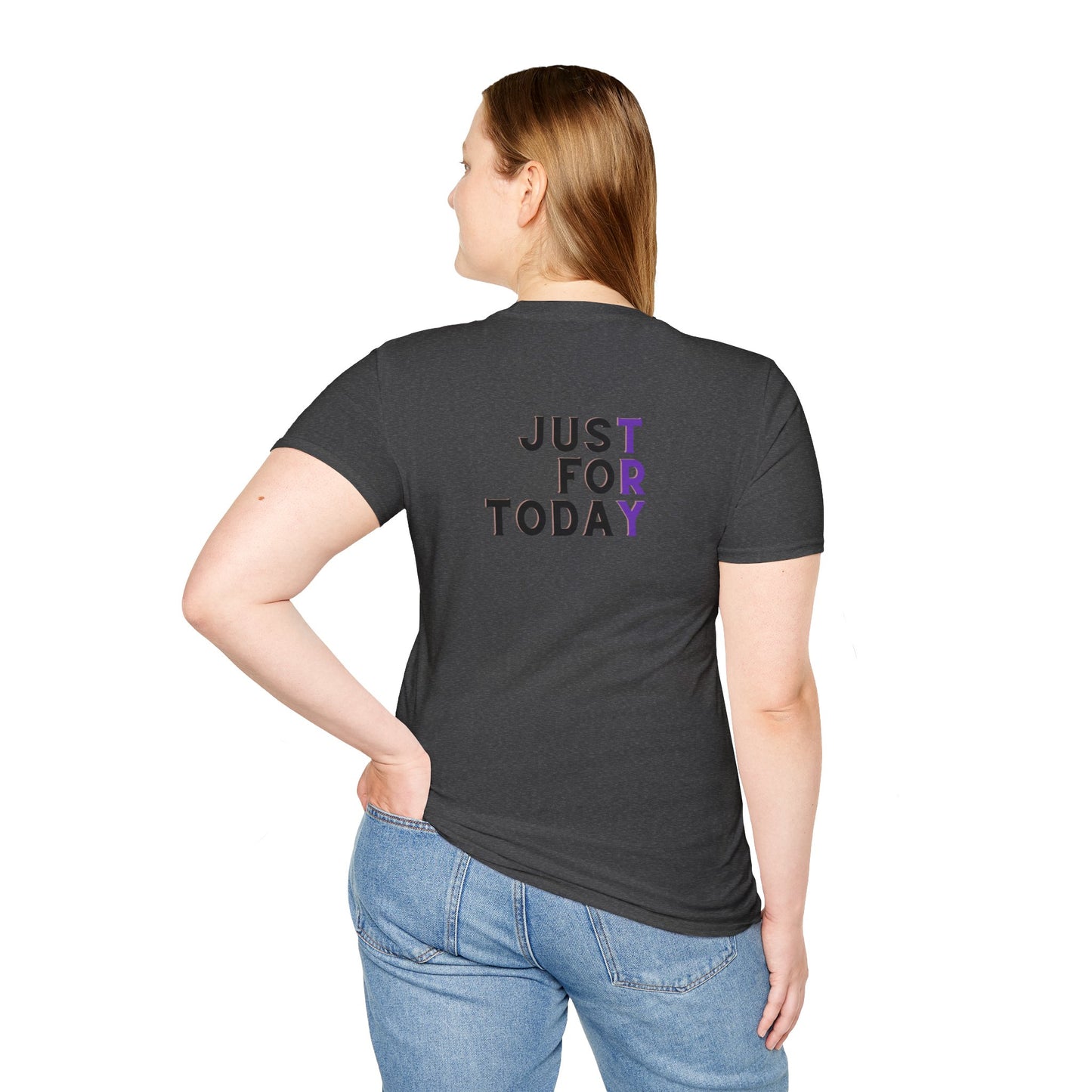 Just For Today - Unisex Softstyle T-Shirt