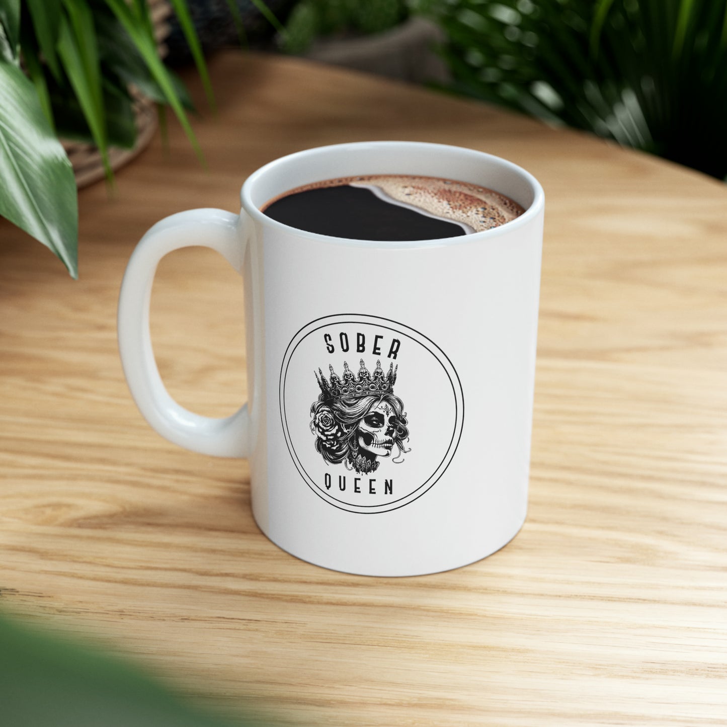 Sober Queen - Ceramic Mug, 11oz