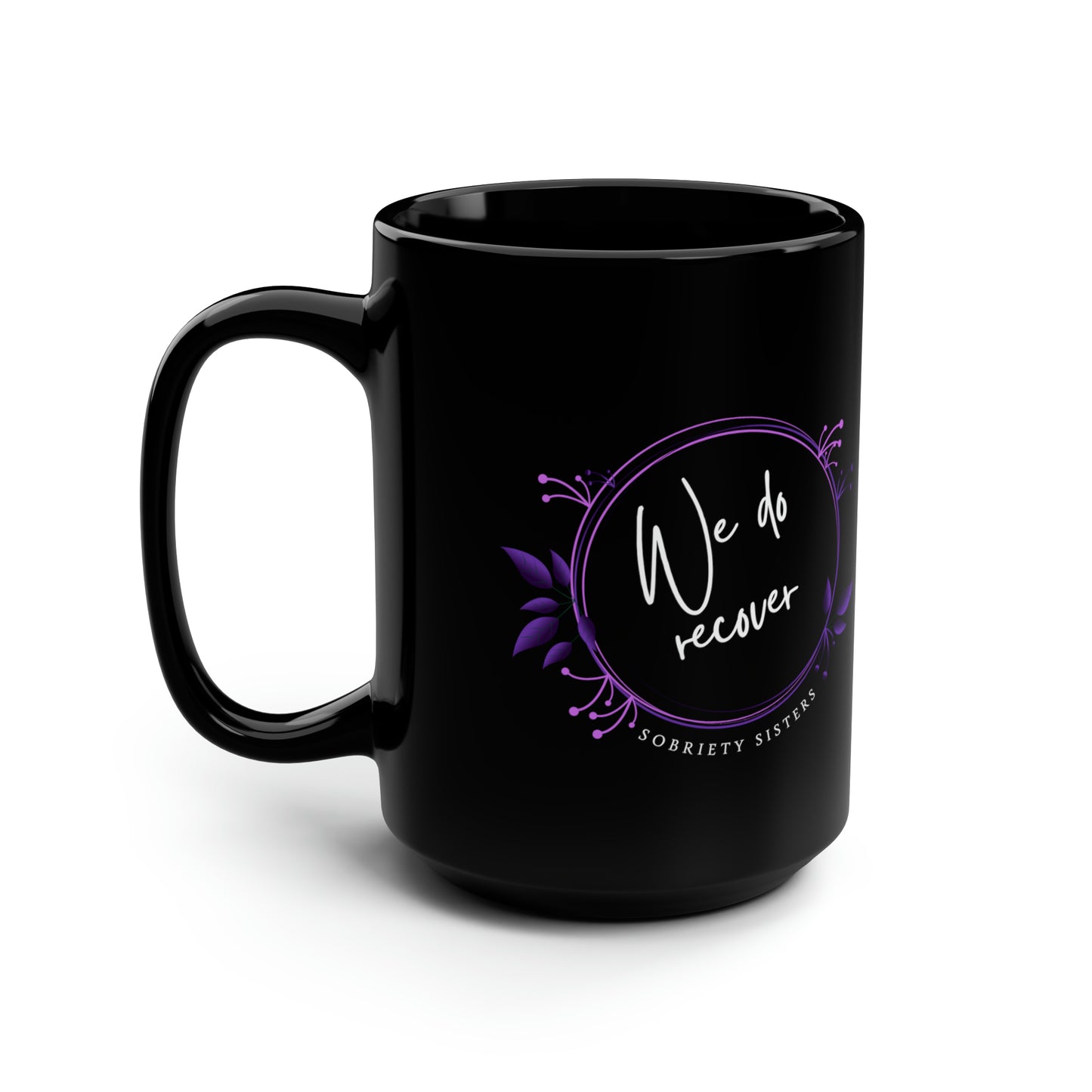 We Do Recover - Black Ceramic Mug, 15oz