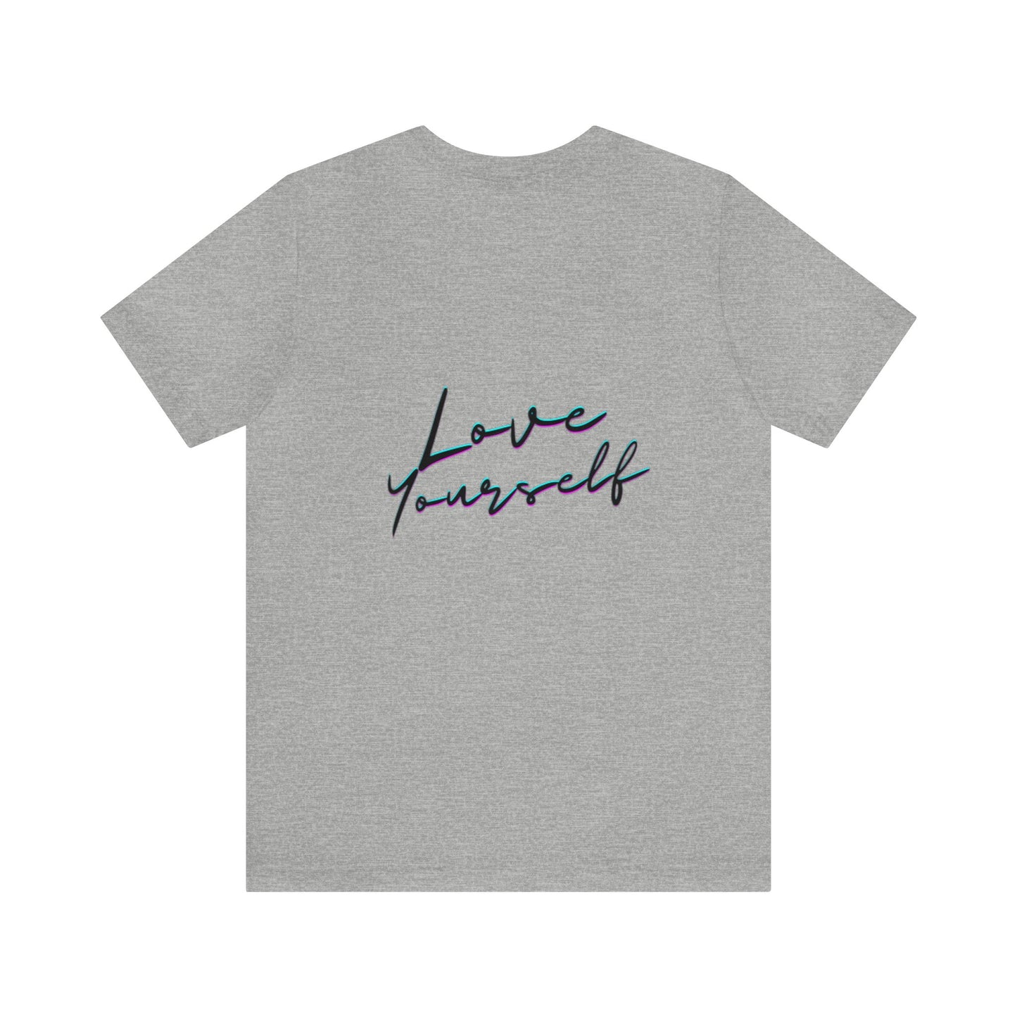 Sobriety Sisters, Love Yourself - Unisex Jersey Short Sleeve Tee